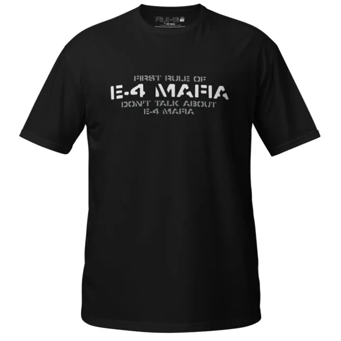7.62 Design File 13 E-4 Mafia First Rule of E-4 Mafia T-Shirt