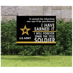 U.S. Army I Earned It 18 x 24 inch Lawn Sign