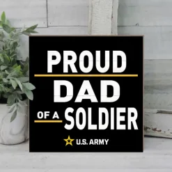 U.S. Army Proud Dad 10 x 10 inch Wood Sign