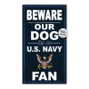 U.S. Navy Beware Of Dog 11 x 20 inch PVC Sign- Made In The USA