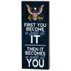 U.S. Navy First You Become 7 x 18 inch Wood Sign- Made In The USA