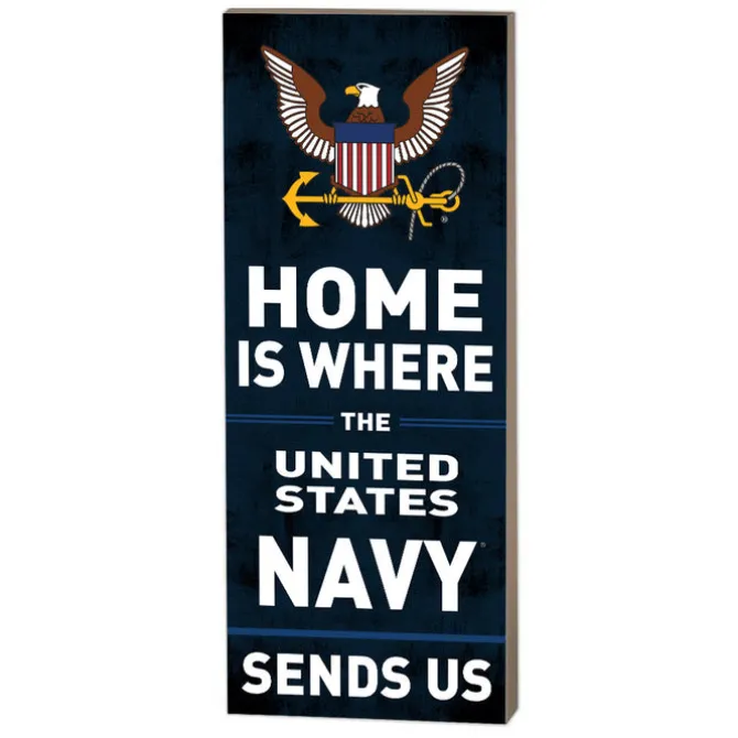 U.S. Navy Home Is Where They Send Us 7 x 18 inch Wood Sign- Made In The USA