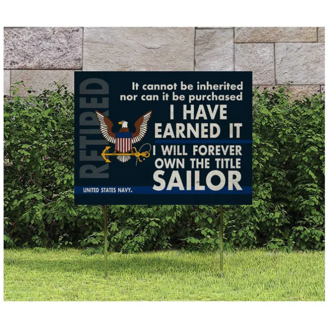 U.S. Navy I Earned It Retired 18 x 24 inch Lawn Sign