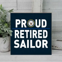 U.S. Navy Proud Retired Sailor 10 x 10 inch Wood Sign